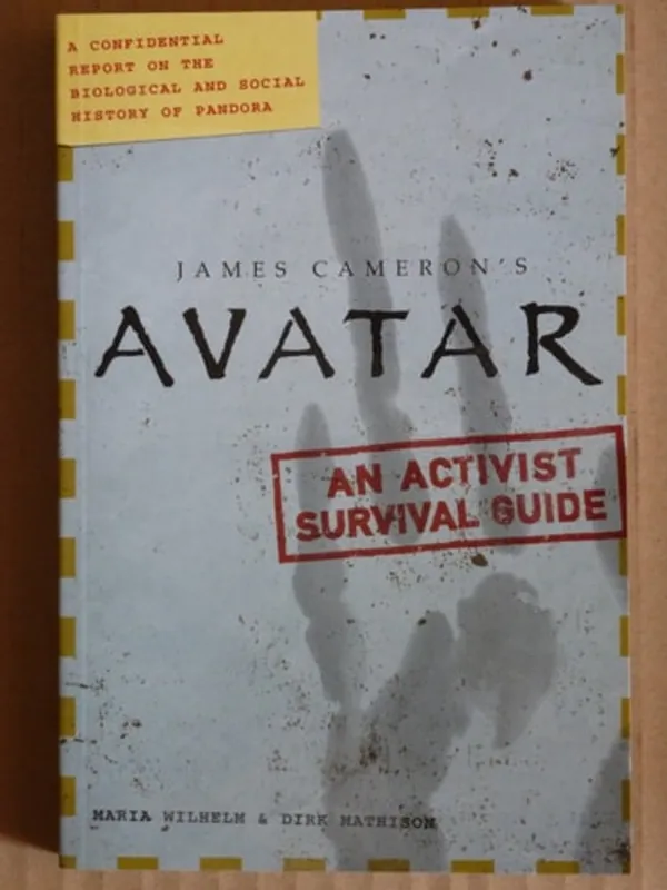 Avatar - A Confidential Report On The Biological and Social History Of Pandora - An Activist Survival Guide (Film Tie In) - Dirk Mathison Maria Wilhelm Direct Beschikbaar