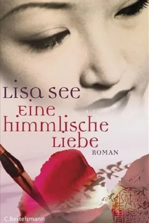 Bestel Nu Eine himmlische Liebe: Roman - Lisa See