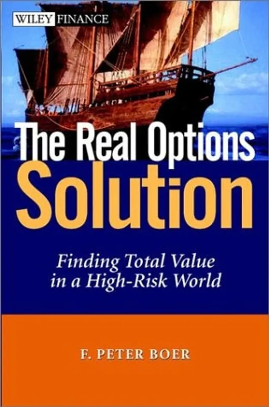 Speciale Aanbieding The Real Options Solution - F. Peter Boer