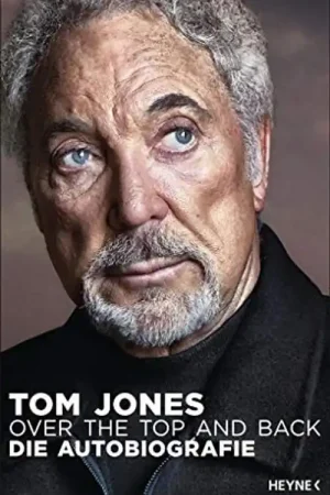 Populair Over the Top and Back: Die Autobiografie - Tom Jones