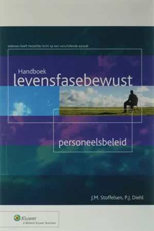 Betaalbaar Handboek Levensfasebewust personeelsbeleid - J.M. Stoffelsen