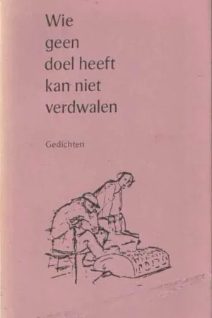Shop Nu Wie geen doel heeft kan niet verdwalen - Judith Athwaal
