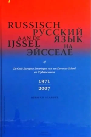 Russisch aan de IJssel - H. Starink Tijdelijk Beschikbaar