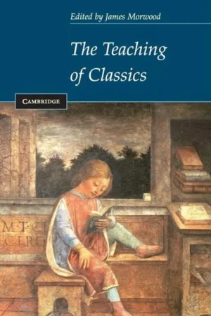 Rechtstreeks Van De Fabrikant The Teaching of Classics - James Morwood
