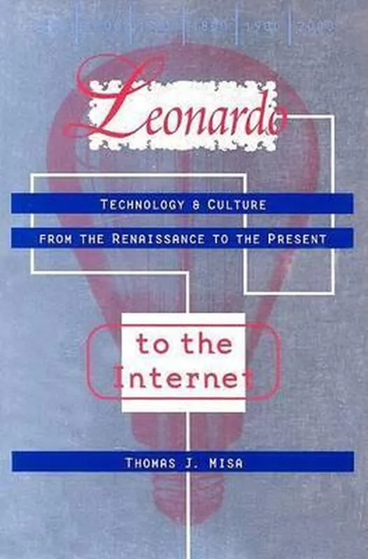 Nu Kopen Leonardo to the Internet - Thomas J. Misa