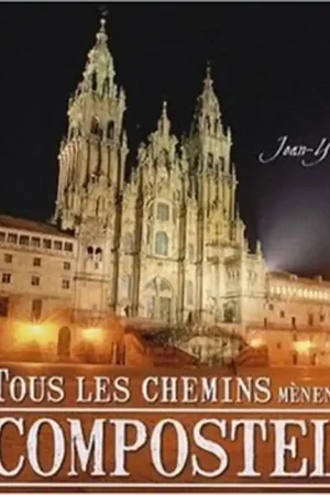 tous les chemins mènent a Compostelle - Jean-Yves Grégoire Betrouwbaar