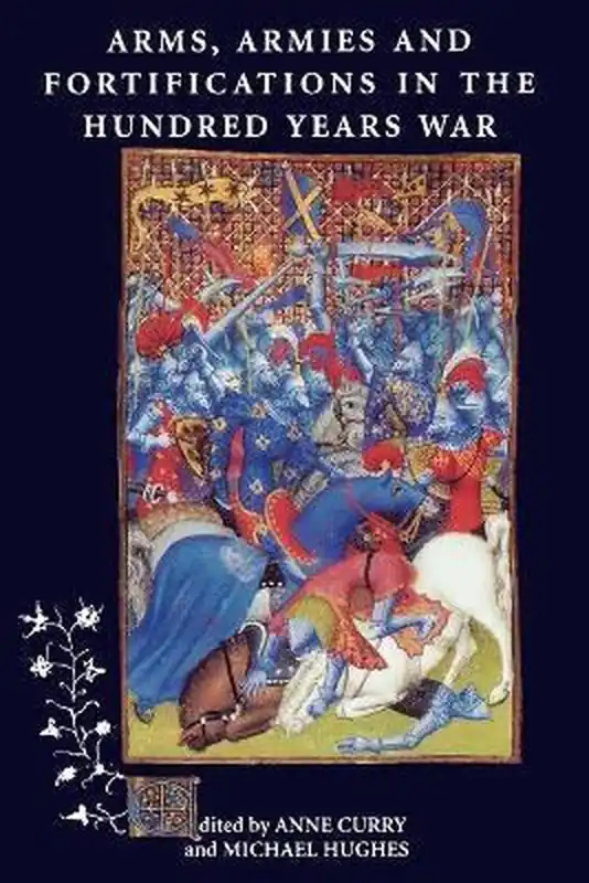Favoriet Arms, Armies and Fortifications in the Hundred Years War - Michael Hughes