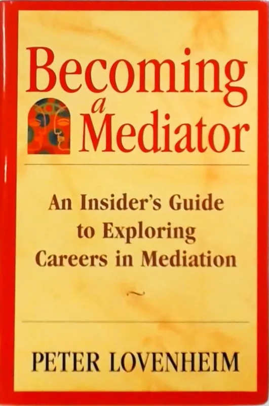 Becoming a Mediator - Peter Lovenheim Flitsaanbieding