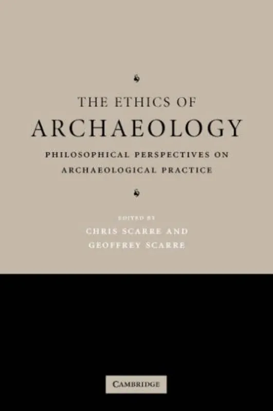 The Ethics of Archaeology - Geoffrey Scarre Express Levering
