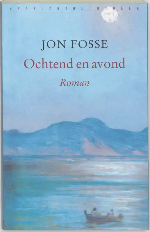 Ochtend en avond - Jon Fosse Favoriet