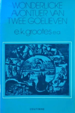 Bestseller Wonderlicke avontuer van twee goelieven - E.K. Grootes