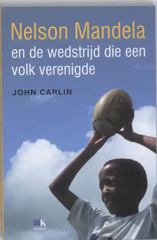 Laatste Kans Nelson Mandela en de wedstrijd die een volk verenigde - John Carlin