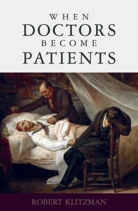 Exclusieve Aanbieding When Doctors Become Patients - Robert Klitzman
