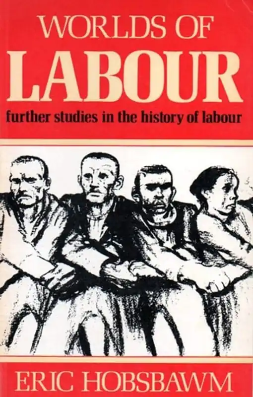 Veilige Betaling Worlds of labour - Eric Hobsbawm