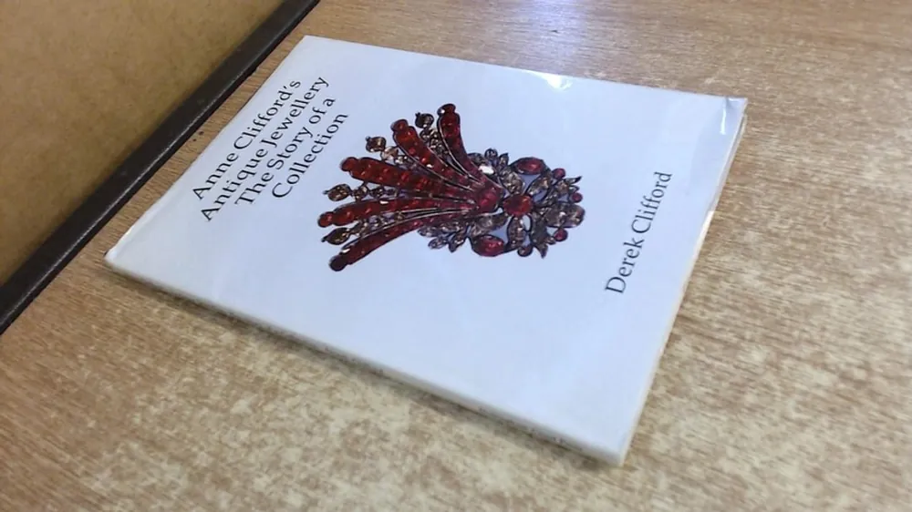 Populair Anne Clifford's Antique Jewellery: The Story of a Collection - Derek Clifford