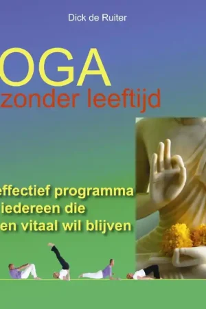 Yoga zonder leeftijd - Dick Ruiter Op = Op