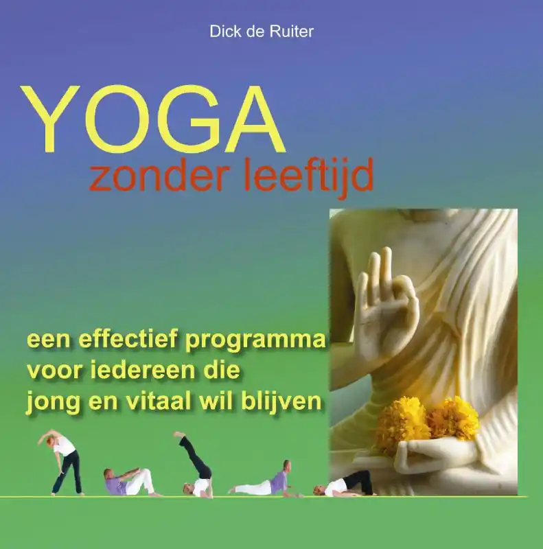 Yoga zonder leeftijd - Dick Ruiter Op = Op