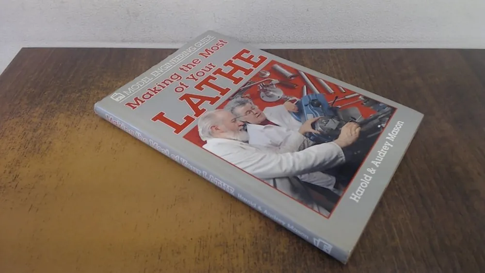 Fabrieksprijs Making the Most of Your Lathe - Harold Mason