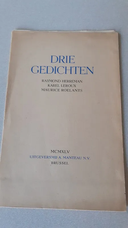 Drie gedichten - Raymond Herreman; Karel Leroux; Maurice Roelants Uitverkoop