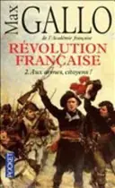 Revolution Francaise T2 Armes - Max Gallo Laatste Versie