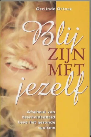 Blij zijn met jezelf - G. Ortner Lage Kosten
