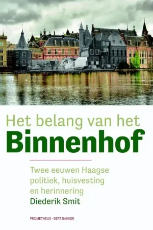 Rechtstreeks Van De Fabrikant Het belang van het Binnenhof - Diederik Smit