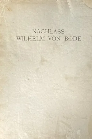 Superprijs Nachlass Wilhelm von Bode - Schmidt, Robert (introd.)