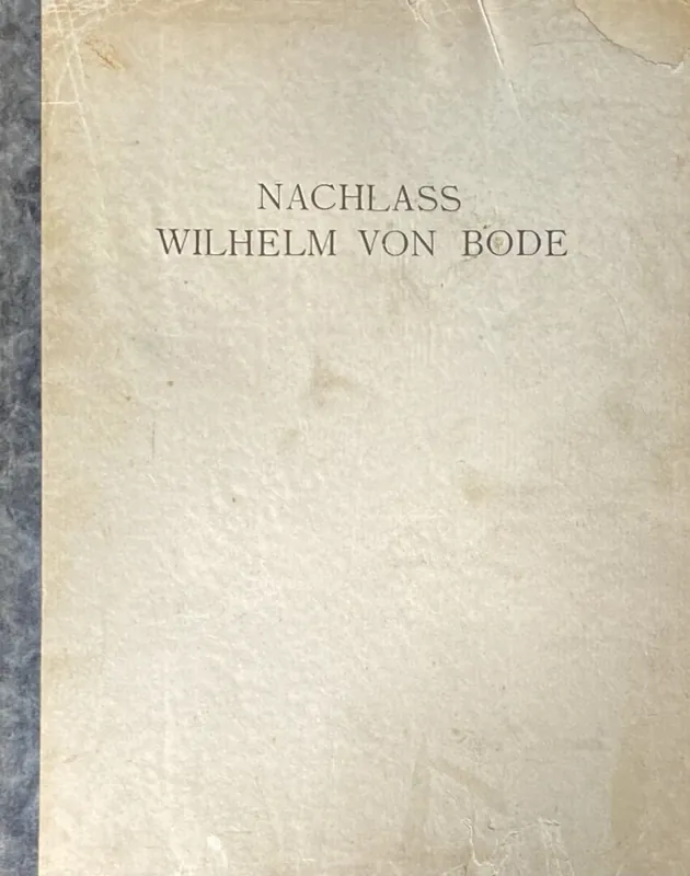 Superprijs Nachlass Wilhelm von Bode - Schmidt, Robert (introd.)