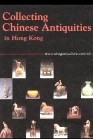 Alleen Vandaag Collecting Chinese Antiquities in Hong Kong - Victor Choi