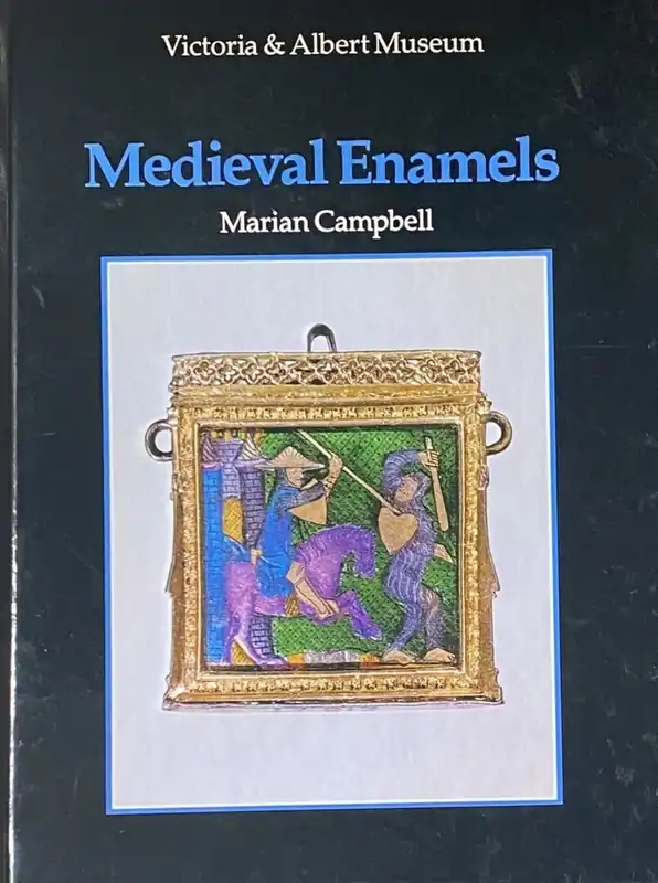 Hete Deal An Introduction to Mediaeval Enamels - Marian Campbell