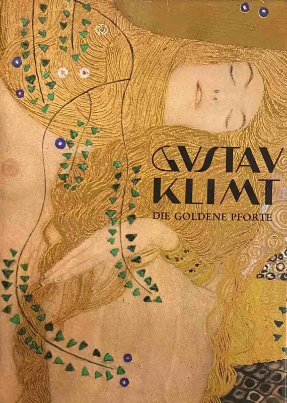 Gustav Klimt / Die Goldene Pforte / Werk - Wesen - Wirkung - Breicha, Otto Nieuw