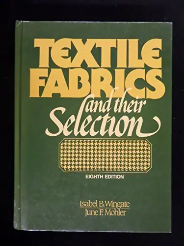 Textile Fabrics and Their Selection, 8th edition - Isabel Barnum Wingate, June F. Mohler Lage Prijs