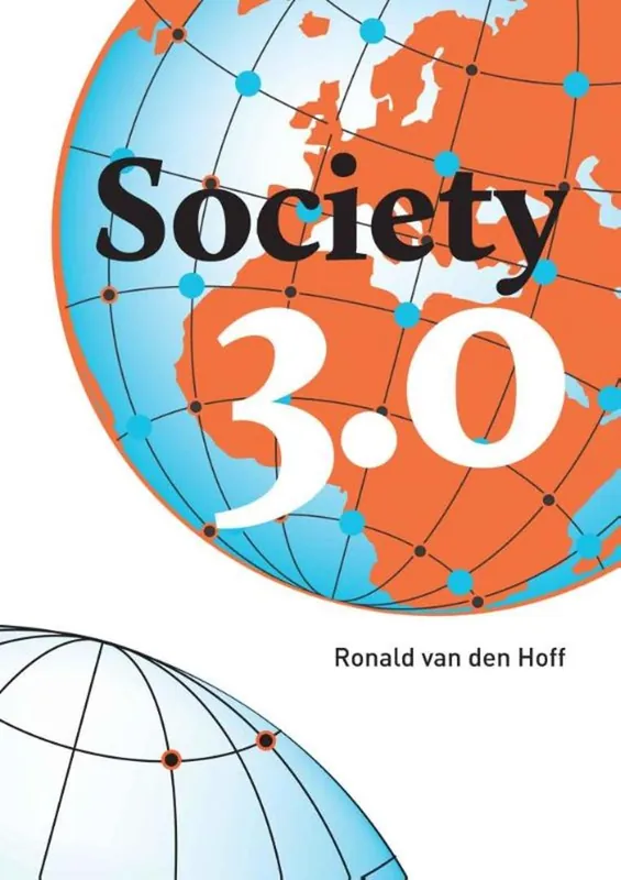 Fabrieksprijs Society 3.0 - a smart, simple, sustainable & sharing society - Ronald van den Hoff; OrgPanoptics
