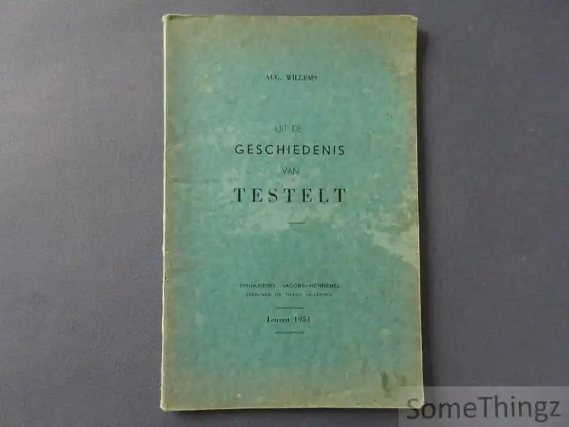 Fabrieksprijs Uit de geschiedenis van Testelt. - Willems, Aug.