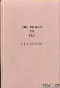 Beperkte Voorraad The power to fly - Setright, L.J.K.