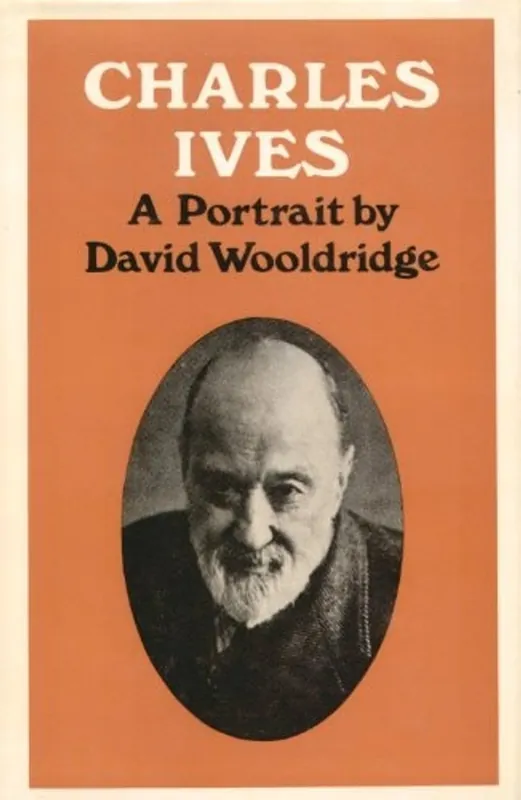 Charles Ives : a portrait - David Wooldridge Premium