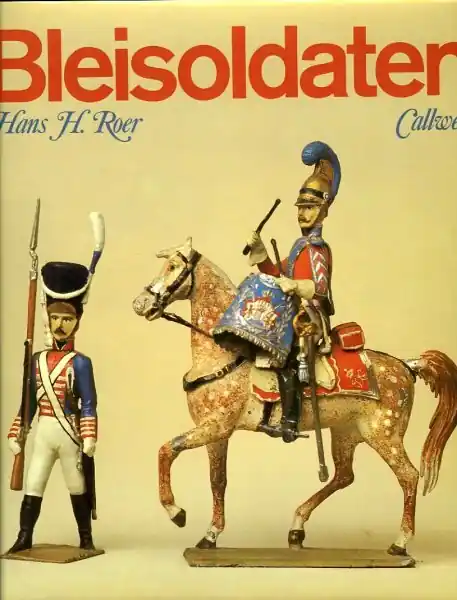 Must-Have Bleisoldaten - Roer Hans H.