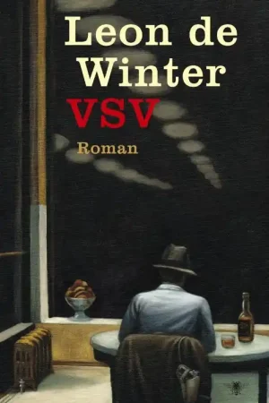 VSV, of Daden van onbaatzuchtigheid - Leon de Winter Exclusieve Aanbieding