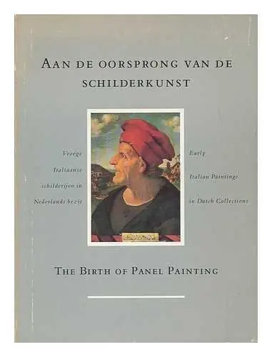 Aan de oorsprong v.d. schilderkunst the birth - Vos Rik / van Os Henk (eds.) Uitverkoop