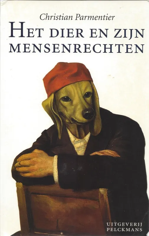 Beperkte Voorraad Het dier en zijn mensenrechten - C. Parmentier