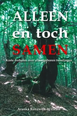 Alleen en toch samen - Aranka Reeuwijk Beperkte Voorraad