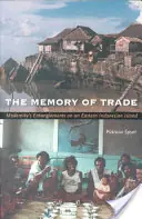 The Memory of Trade - Patricia Spyer Exclusieve Aanbieding