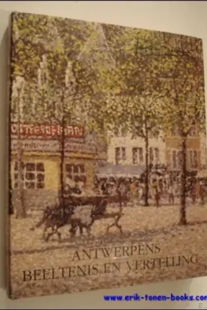 Dagaanbieding ANTWERPENS BEELTENIS EN VERTELLING. BEERNAERT MONOGRAFIE. **genummerd en gesigneerd. - BEERNAERT, Jean Guy.
