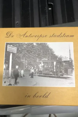 De Antwerpse stadstram in beeld - Keutgens Eric Laatste Versie