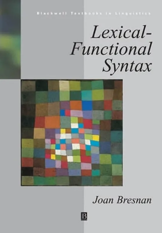 Bresnan Lexical Functional Syntax - Joan Bresnan Tijdelijk Beschikbaar