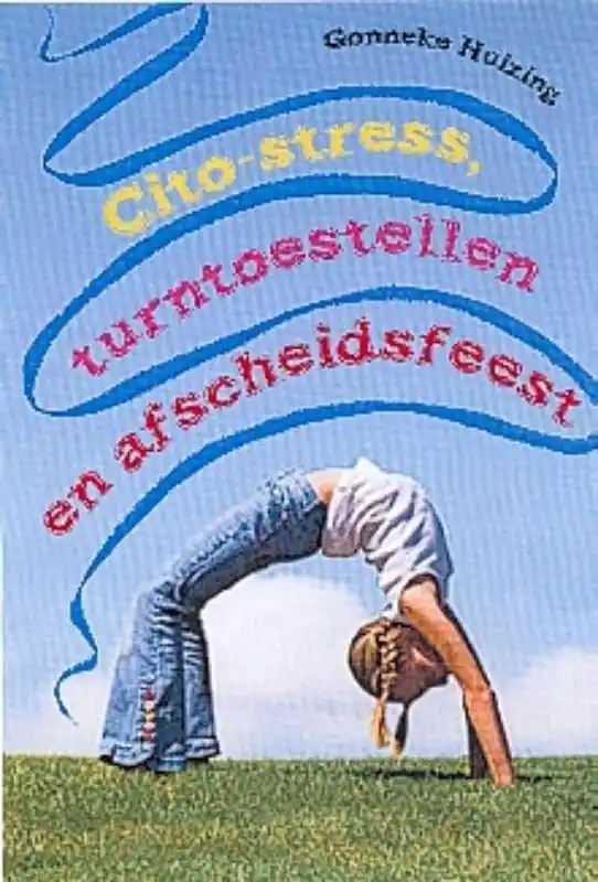 Cito-stress, turntoestellen en afscheidsfeest - Gonneke Huizing Direct Beschikbaar