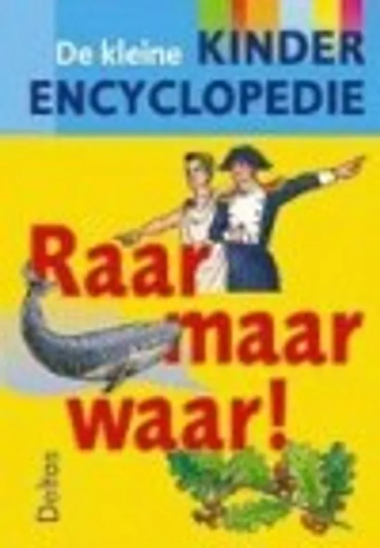 De kleine kinderencyclopedie - Raar maar waar! - Nvt Gratis Retour