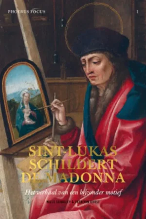 Voordeelprijs Phoebus Focus I - Sint-Lukas schildert de Madonna. - Niels Schalley; Sven Van Dorst