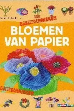 Basistechnieken - bloemen van papier - B. Theulet-Luzié Premium
