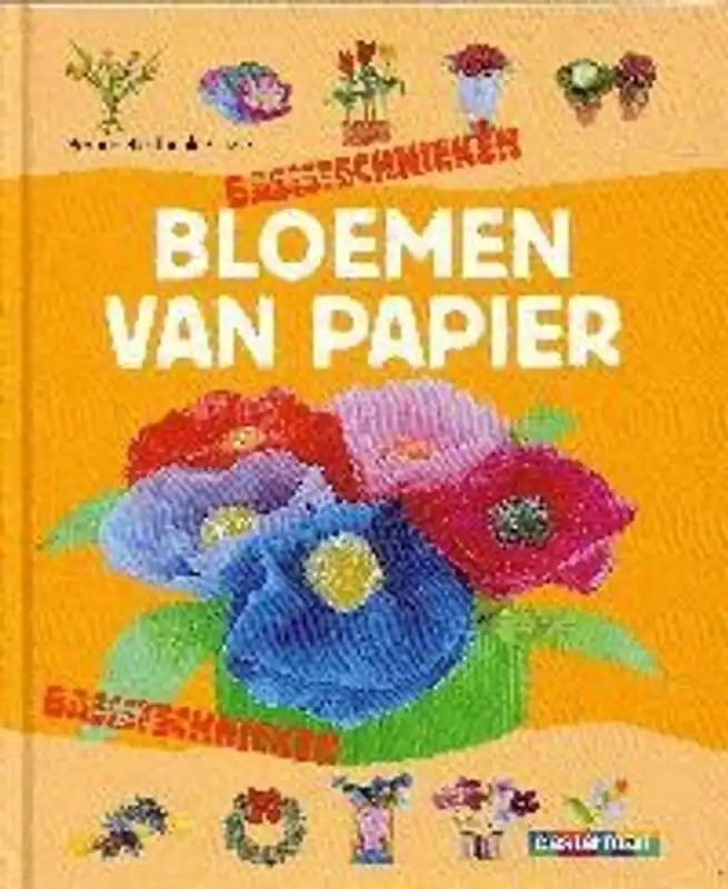 Basistechnieken - bloemen van papier - B. Theulet-Luzié Premium
